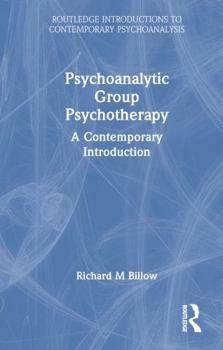 Hardcover Psychoanalytic Group Psychotherapy: A Contemporary Introduction Book