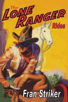 Paperback The Lone Ranger Rides Book