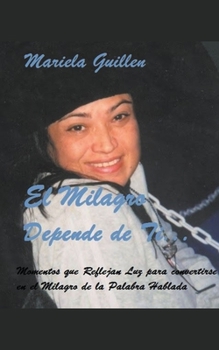 Paperback El Milagro Depende de Ti... Book