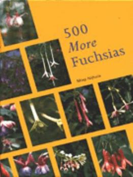 500 More Fuchsias