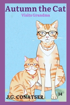 Autumn the Cat: Visits Grandma
