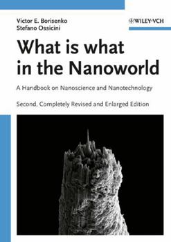 What Is What in the Nanoworld: A Handbook on Nanoscience and Nanotechnology