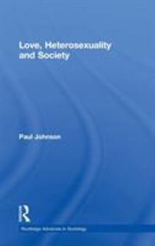 Hardcover Love, Heterosexuality and Society Book