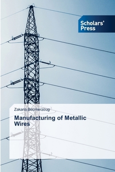 Paperback Manufacturing of Metallic Wires Book