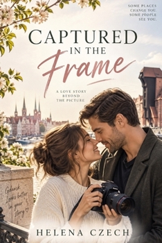 Paperback Captured in the Frame: A contemporary enemies-to-lovers romance Book
