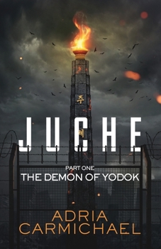 Paperback Juche: Part one - The Demon of Yodok Book