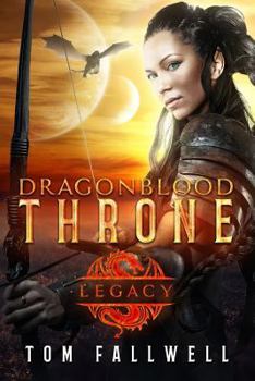 Paperback Dragonblood Throne: Legacy Book