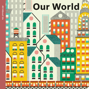 Board book Spring Street All about Us: Our World Book