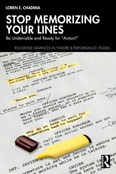 Paperback Stop Memorizing Your Lines: Be Undeniable and Ready for "Action!" Book