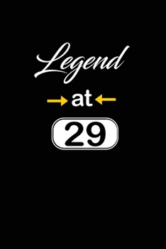 Legend at 29: funny and cute blank lined journal Notebook,Diary,planner Happy 29th twenty-nineth Birthday Gift for twenty nine year old daughter, son,boyfriend,girlfriend,men,women,wife and husband