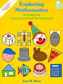 Paperback Exploring Mathematics; Ages 5-8: Activities for Concept and Skill: Ages 5-8: Activities for Concept and Skill Book