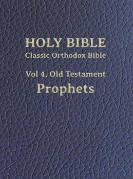 Hardcover Classic Orthodox Bible, Vol 4, Old Testament Prophets Book