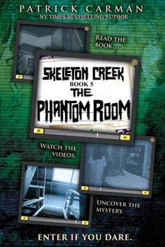 Paperback The Phantom Room: Skeleton Creek #5 Book
