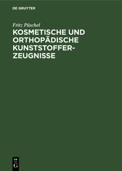 Hardcover Kosmetische Und Orthopädische Kunststofferzeugnisse [German] Book