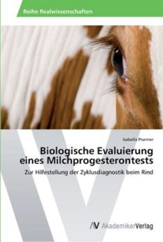 Paperback Biologische Evaluierung eines Milchprogesterontests [German] Book
