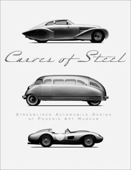 Hardcover Curves of Steel: Streamlined Automobile Design at Phoenix Art Museum Book