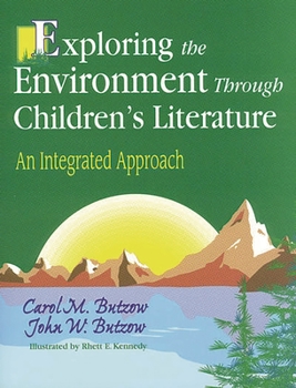 Paperback Exploring the Environment Through Children's Literature: An Integrated Approach Book