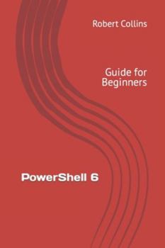 Paperback PowerShell 6: Guide for Beginners Book