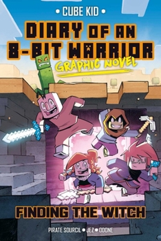 Paperback Diary of an 8-Bit Warrior Graphic Novel: Finding the Witch Volume 6 Book