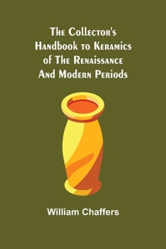 Paperback The Collector's Handbook to Keramics of the Renaissance and Modern Periods Book