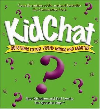 Paperback Kidchat: Questions to Fuel Young Minds and Mouths Book