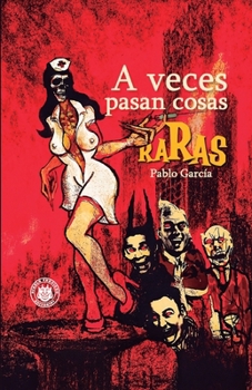 Paperback A veces pasan cosas raras [Spanish] Book