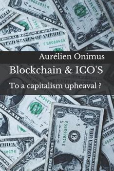 Paperback Blockchain & ICO'S: To a capitalism upheaval ? Book