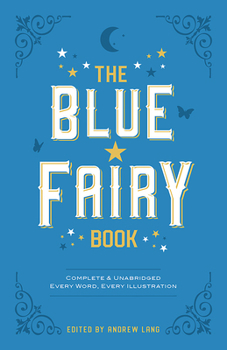 The Blue Fairy Book - Book  of the Rainbow Fairy Books
