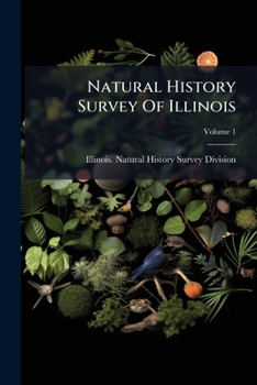 Natural History Survey Of Illinois: Ridgway, R. The Ornithology Of Illinois, Volume 1...