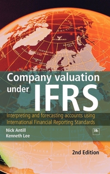 Hardcover Company Valuation Under Ifrs: Interpreting and Forecasting Accounts Using International Financial Reporting Standards Book