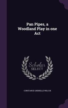 Hardcover Pan Pipes, a Woodland Play in one Act Book