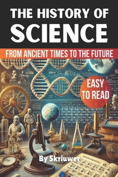 Paperback The History of Science: From Ancient Times to the Future Book