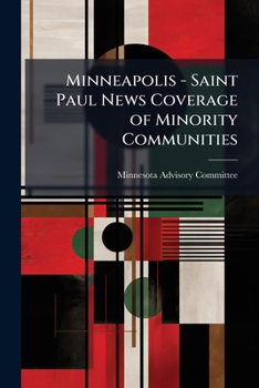 Paperback Minneapolis - Saint Paul News Coverage of Minority Communities Book