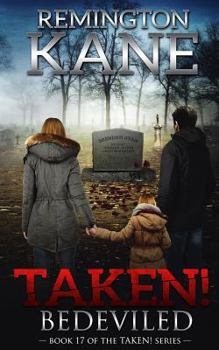 Taken!: Bedeviled - Book #17 of the Taken!