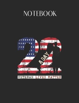 Paperback Notebook: 22 A Day Veteran Veteran Gift For Men Lovely Composition Notes Notebook for Work Marble Size College Rule Lined for St Book