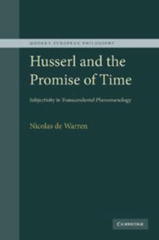 Paperback Husserl and the Promise of Time: Subjectivity in Transcendental Phenomenology Book