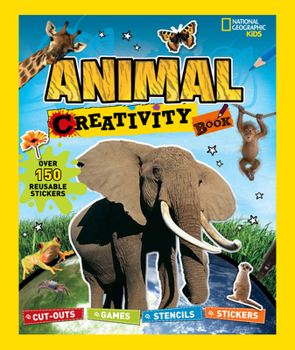Paperback National Geographic Kids: Animal Creativity Book: Cut-Outs, Games, Stencils, Stickers Book