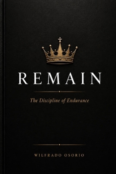 Paperback Remain: The Discipline of Endurance Book