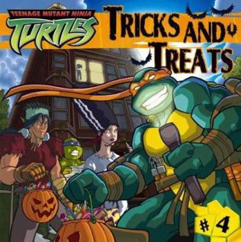 Tricks and Treats - Book #4 of the Teenage Mutant Ninja Turtles