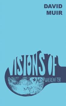 Paperback Visions of Whereafter Book