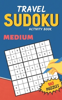 Paperback Travel Sudoku Activity Book Medium 160 Puzzles: Fun and brain exercises for Kids and Adluts, Smart gift for Women & Men Book