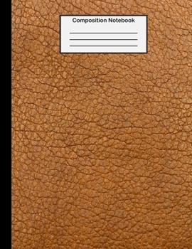 Paperback Composition Notebook: College Ruled - 8.5 x 11 Inches - 100 Pages - Brown Faux Leather Cover Book