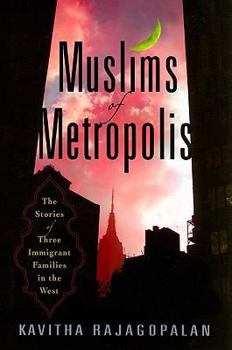 Hardcover Muslims of Metropolis: The Stories of Three Immigrant Families in the West Book