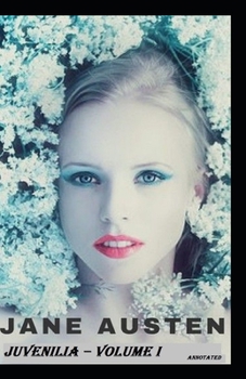 Paperback Juvenilia - Volume I Annotated Book