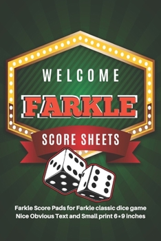 Farkle Score Sheets: V.2 Elegant design Farkle Score Pads 100 pages for Farkle Classic Dice Game Nice Obvious Text Small size 6*9 inch (Gift)