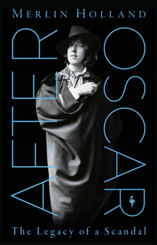 Hardcover After Oscar: The Legacy of a Scandal Book