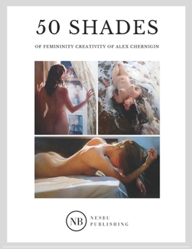 Paperback 50 Shades of Femininity Creativity of Alex Chernigin Book