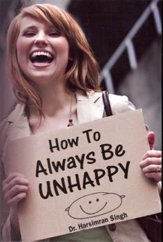 Paperback How to Always Be Unhappy Book