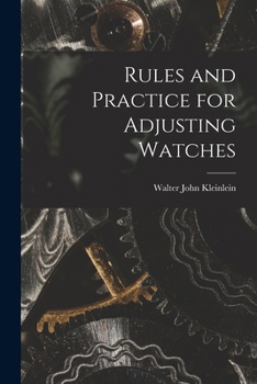 Paperback Rules and Practice for Adjusting Watches Book