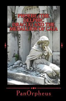 Paperback Phoebe (The Delphic Oracle) and The Medallion of Gaia Book